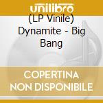 (LP Vinile) Dynamite - Big Bang vinile