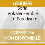Sofia Vokalensemble - In Paradisum cd
