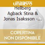 Hellberg Agback Stina & Jonas Isaksson - Quiet Now cd