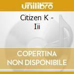 Citizen K - Iii cd