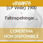 (LP Vinile) 1900 - Faltinspelningar Lt 1-300