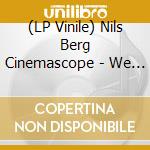 (LP Vinile) Nils Berg Cinemascope - We Seem To Be Drifting Apart lp vinile di Nils Berg Cinemascope