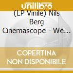 (LP Vinile) Nils Berg Cinemascope - We Seem To Be Drifting Apart vinile