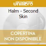 Halm - Second Skin cd