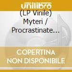 (LP Vinile) Myteri / Procrastinate - Split vinile