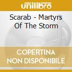 Scarab - Martyrs Of The Storm cd musicale