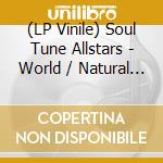 (LP Vinile) Soul Tune Allstars - World / Natural Feeling vinile