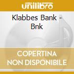 Klabbes Bank - Bnk cd