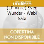 (LP Vinile) Sven Wunder - Wabi Sabi vinile
