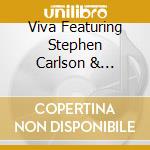 Viva Featuring Stephen Carlson & Jonatan Samuelsson - Selah cd