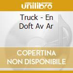 Truck - En Doft Av Ar cd
