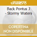 Back Pontus J - Stormy Waters cd musicale