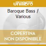 Baroque Bass / Various cd