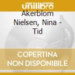 Akerblom Nielsen, Nina - Tid cd