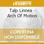 Talp Linnea - Arch Of Motion cd