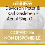 Davidson Peter & Karl Gasleben - Aerial Ship Of Flowers cd
