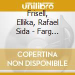 Frisell, Ellika, Rafael Sida - Farg Och Tid cd