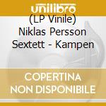 (LP Vinile) Niklas Persson Sextett - Kampen vinile