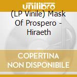 (LP Vinile) Mask Of Prospero - Hiraeth lp vinile