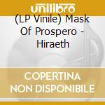 (LP Vinile) Mask Of Prospero - Hiraeth vinile