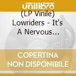 (LP Vinile) Lowriders - It's A Nervous Situation (10") vinile