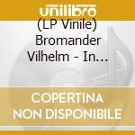 (LP Vinile) Bromander Vilhelm - In This Forever Unfolding Moment (Dark Green Vinyl) vinile