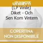 (LP Vinile) Diket - Och Sen Kom Vintern vinile