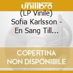 (LP Vinile) Sofia Karlsson - En Sang Till Selma vinile