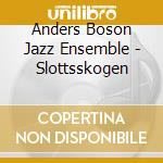 Anders Boson Jazz Ensemble - Slottsskogen cd