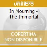 In Mourning - The Immortal cd