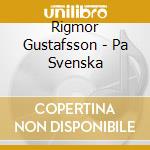 Rigmor Gustafsson - Pa Svenska cd