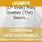 (LP Vinile) Mary Onettes (The) - Sworn (Black/White Splatter Vinyl) vinile