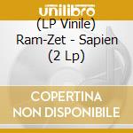 (LP Vinile) Ram-Zet - Sapien (2 Lp) vinile