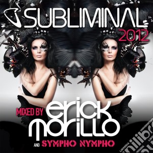Subliminal 2012 (2cd) cd musicale di Erik Morillo
