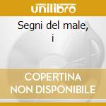 Segni del male, i cd
