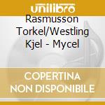 Rasmusson Torkel/Westling Kjel - Mycel cd