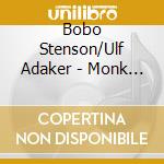 Bobo Stenson/Ulf Adaker - Monk By Five cd musicale di Bobo Stenson/Ulf Adaker