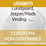 Lundgaard, Jesper/Mads Vinding - Bassments cd musicale di Lundgaard, Jesper/Mads Vinding