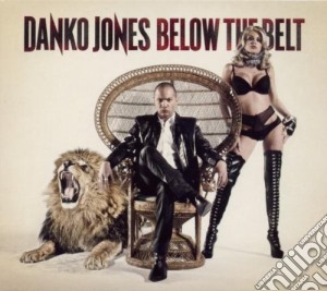 Danko Jones - Below The Belt cd musicale di Jones Danko