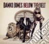 Danko Jones - Below The Belt cd