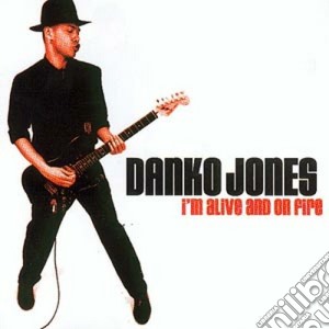 (LP Vinile) Danko Jones - I'm Alive And On Fire lp vinile di Danko Jones