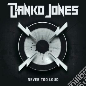 (LP Vinile) Danko Jones - Never Too Loud lp vinile di Danko Jones