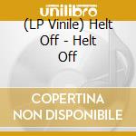 (LP Vinile) Helt Off - Helt Off vinile