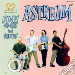 Astream - Jumps Giggles And Shouts cd musicale di ASTREAM