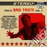 This Is Bad Taste Vol. 3 cd