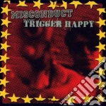 Misconduct e Trigger Happy - Misconduct/The Almighty Trigger Happy  cd