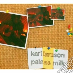 Karl Larsson - Pale As Milk cd musicale di LARSSON KARL