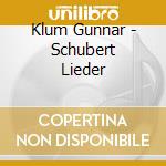 Klum Gunnar - Schubert Lieder cd
