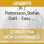 Jo / Pettersson,Stefan Dahl - Easy Walk cd