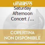 Saturday Afternoon Concert / Various - Saturday Afternoon Concert / Various cd musicale